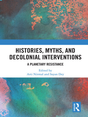 cover image of Histories, Myths and Decolonial Interventions